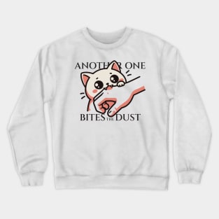 Another One Bites The Dust - Queen Tribute - Freddy Tribute - Mercury - Queen - Funny Sayings - Funny Gift - Funny Slogan - Funny Quotes - Funny Animals - Rock Tribute - Music Rock - Pop Crewneck Sweatshirt